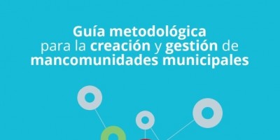 FELCODE publica una Guía para la puesta en marcha y mejora en la gestión de mancomunidades en el marco del programa ADELANTE